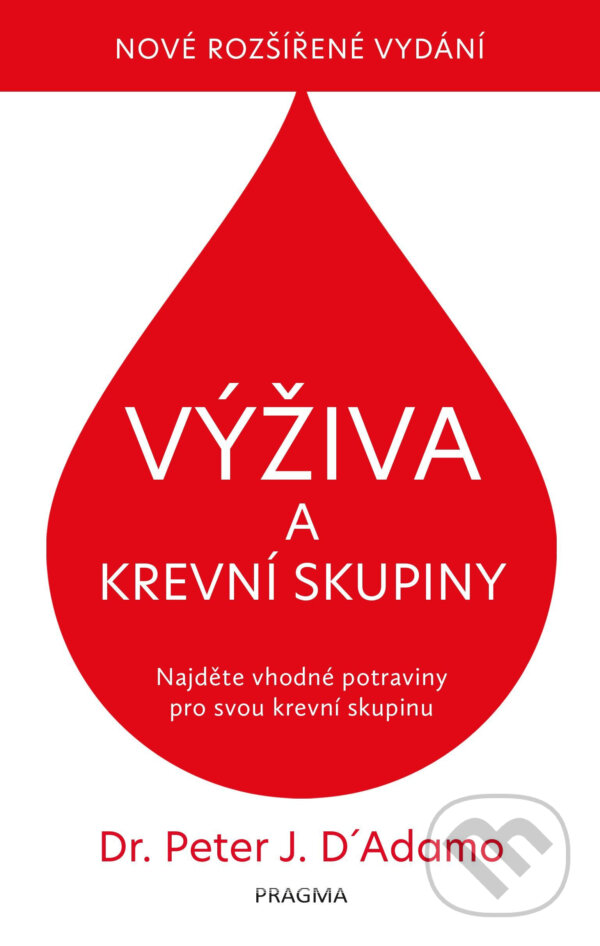 E-kniha: Výživa a krevní skupiny (Catherine Whitney a Peter J. D´Adamo). Pragma, 2020 E-kniha: Výživa a krevní skupiny (Catherine Whitney a Peter J. D´Adamo). Pragma, 2020