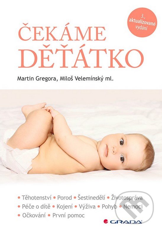 Kniha: Čekáme děťátko (Martin Gregora a Miloš Velemínský). Grada, 2020 Kniha: Čekáme děťátko (Martin Gregora a Miloš Velemínský). Grada, 2020