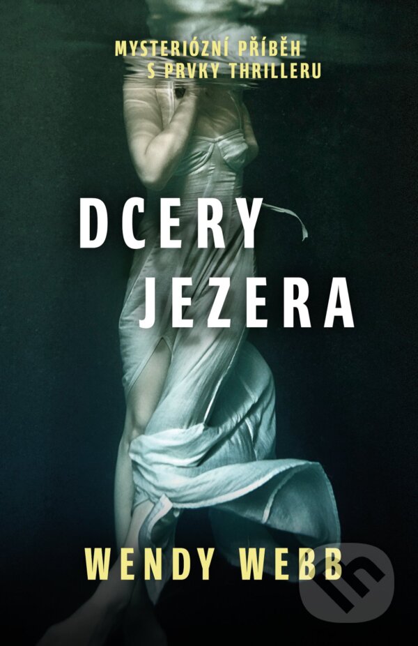 Kniha: Dcery jezera (Wendy Webb). Vendeta, 2020 Kniha: Dcery jezera (Wendy Webb). Vendeta, 2020