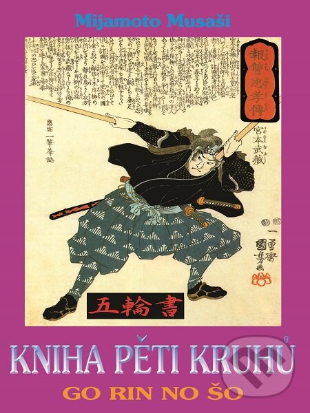E-kniha: Kniha pěti kruhů (Mijamoto Musaši). CAD PRESS, 2011 E-kniha: Kniha pěti kruhů (Mijamoto Musaši). CAD PRESS, 2011