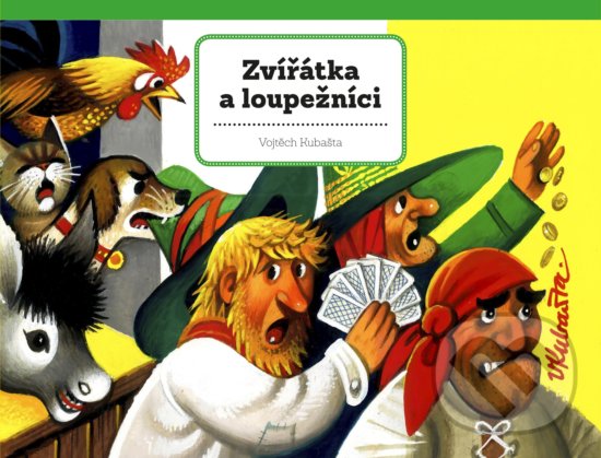 Kniha: Zvířátka a loupežníci (Vojtěch Kubašta). Albatros CZ, 2020 Kniha: Zvířátka a loupežníci (Vojtěch Kubašta). Albatros CZ, 2020