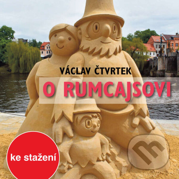 Audiokniha: O Rumcajsovi (Václav Čtvrtek). Český rozhlas, 2014 Audiokniha: O Rumcajsovi (Václav Čtvrtek). Český rozhlas, 2014