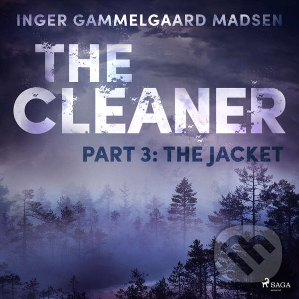 Audiokniha: The Cleaner 3: The Jacket (EN) (Inger Gammelgaard Madsen). Saga Egmont, 2020 Audiokniha: The Cleaner 3: The Jacket (EN) (Inger Gammelgaard Madsen). Saga Egmont, 2020