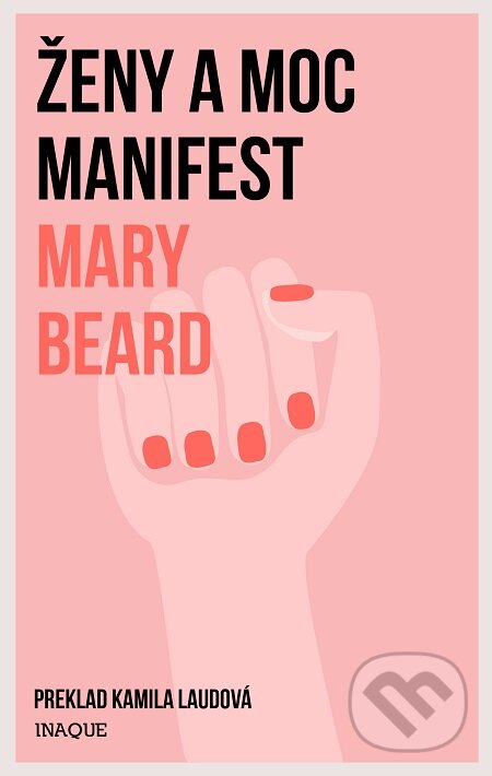 E-kniha: Ženy a moc (Mary Beard). Inaque, 2020 E-kniha: Ženy a moc (Mary Beard). Inaque, 2020
