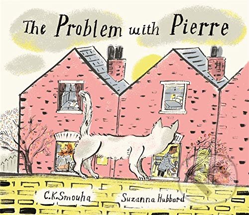 Kniha: The Problem with Pierre (C.K. Smouha a Suzanna Hubbard). Cicada, 2020 Kniha: The Problem with Pierre (C.K. Smouha a Suzanna Hubbard). Cicada, 2020