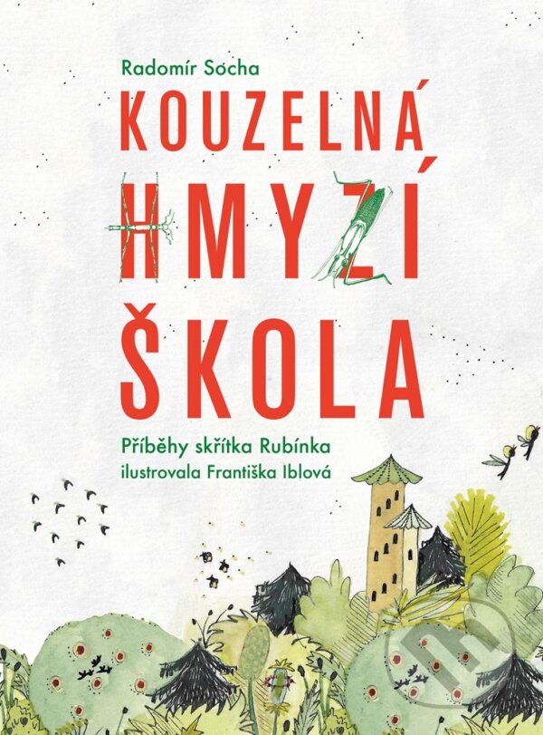 E-kniha: Kouzelná hmyzí škola (Radomír Socha). Edika, 2020 E-kniha: Kouzelná hmyzí škola (Radomír Socha). Edika, 2020