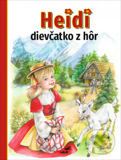 Kniha: Heidi, dievčatko z hôr (Johanna Spyri). Vakát, 2020 Kniha: Heidi, dievčatko z hôr (Johanna Spyri). Vakát, 2020