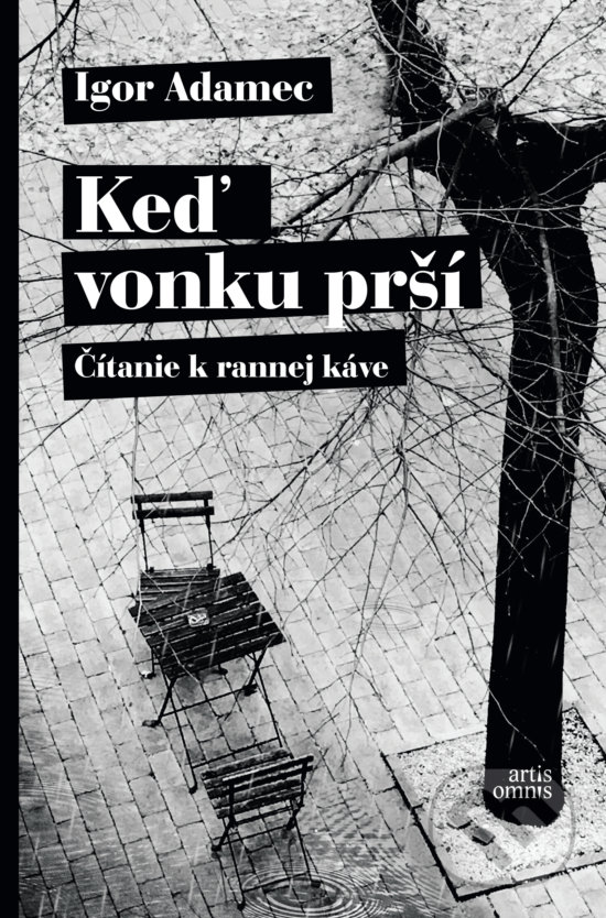 Kniha: Keď vonku prší (Igor Adamec). Artis Omnis, 2020 Kniha: Keď vonku prší (Igor Adamec). Artis Omnis, 2020