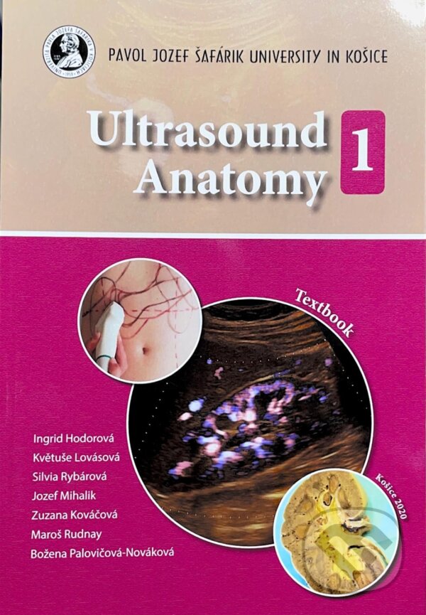 Kniha: Ultrasound Anatomy 1 (Božena Palovičová-Nováková, Ingrid Hodorová, Jozef Mihalik, Květuše Lovásová, Maroš Rudnay, Silvia Rybárová a Zuzana Kováčová). Univerzita Pavla Jozefa Šafárika v Košiciach, 2019 Kniha: Ultrasound Anatomy 1 (Božena Palovičová-Nováková, Ingrid Hodorová, Jozef Mihalik, Květuše Lovásová, Maroš Rudnay, Silvia Rybárová a Zuzana Kováčová). Univerzita Pavla Jozefa Šafárika v Košiciach, 2019