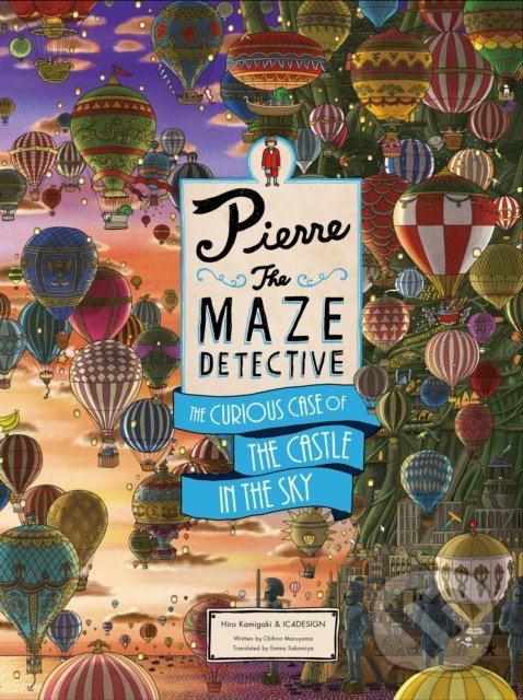 Kniha: Pierre The Maze Detective (Hiro Kamigaki a Ic4design). Laurence King Publishing, 2020 Kniha: Pierre The Maze Detective (Hiro Kamigaki a Ic4design). Laurence King Publishing, 2020