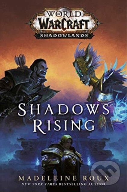 Kniha: World of Warcraft: Shadows Rising (Madeleine Roux). Titan Books, 2020 Kniha: World of Warcraft: Shadows Rising (Madeleine Roux). Titan Books, 2020