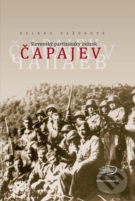 E-kniha: Slovenský partizánsky zväzok Čapajev (Helena Pažurová). Múzeum SNP, 2014 E-kniha: Slovenský partizánsky zväzok Čapajev (Helena Pažurová). Múzeum SNP, 2014