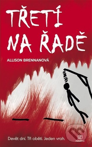 Kniha: Třetí na řadě (Allison Brennan). Metafora, 2020 Kniha: Třetí na řadě (Allison Brennan). Metafora, 2020