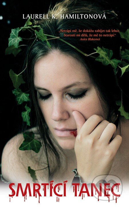 Kniha: Smrtící tanec (Laurell K. Hamiltonová). Triton, 2009 Kniha: Smrtící tanec (Laurell K. Hamiltonová). Triton, 2009