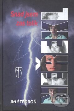 Kniha: Snad jsem zas tolik neřekl (Jiří Štědroň). Naše vojsko CZ, 2009 Kniha: Snad jsem zas tolik neřekl (Jiří Štědroň). Naše vojsko CZ, 2009