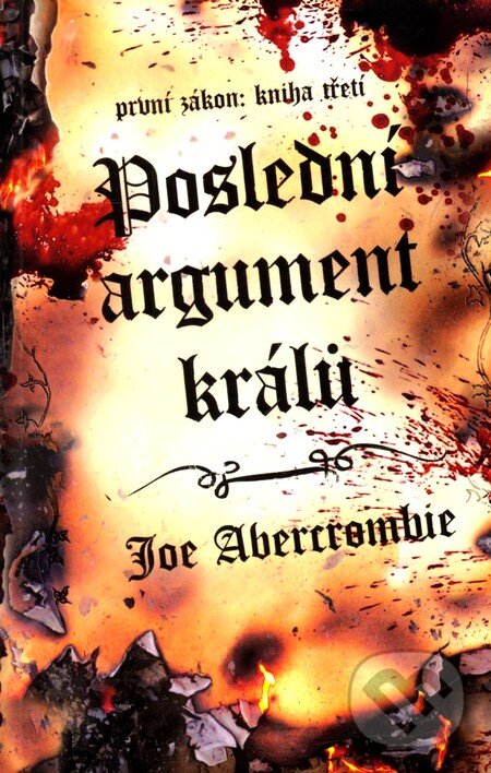 Kniha: Poslední argument králů (Joe Abercrombie). Polaris, 2009 Kniha: Poslední argument králů (Joe Abercrombie). Polaris, 2009
