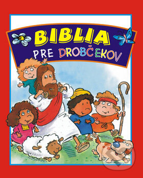 Kniha: Biblia pre drobčekov (Thomas Mack). Kumran, 2009 Kniha: Biblia pre drobčekov (Thomas Mack). Kumran, 2009