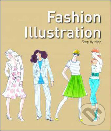 Kniha: Modern Fashion Illustration (Loft Publications). Loft Publications, 2010 Kniha: Modern Fashion Illustration (Loft Publications). Loft Publications, 2010