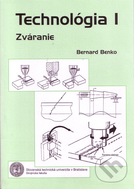 Kniha: Technológia I (Bernard Benko). Strojnícka fakulta Technickej univerzity, 2004 Kniha: Technológia I (Bernard Benko). Strojnícka fakulta Technickej univerzity, 2004