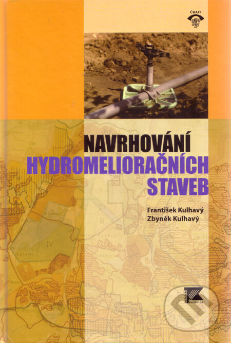 Kniha: Navrhování hydromelioračních staveb (František Kulhavý a Zbyněk Kulhavý). Informační centrum ČKAIT, 2008 Kniha: Navrhování hydromelioračních staveb (František Kulhavý a Zbyněk Kulhavý). Informační centrum ČKAIT, 2008