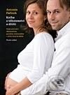 Kniha: Kniha o těhotenství a dítěti (Antonín Pařízek). Galén, 2009 Kniha: Kniha o těhotenství a dítěti (Antonín Pařízek). Galén, 2009
