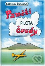 Kniha: Paměti pilota Čoudy (Ladislav Čermák). Naše vojsko CZ, 2009 Kniha: Paměti pilota Čoudy (Ladislav Čermák). Naše vojsko CZ, 2009