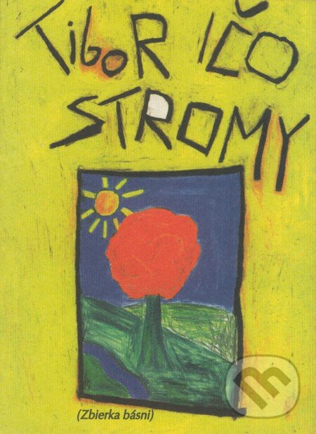 Kniha: Stromy (Tibor Ičo). Ľudia a voda, 2000 Kniha: Stromy (Tibor Ičo). Ľudia a voda, 2000
