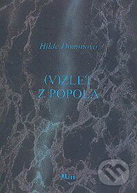 Kniha: (V)zlet z popola (Hilde Dominová). Q111, 2009 Kniha: (V)zlet z popola (Hilde Dominová). Q111, 2009