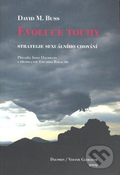 Kniha: Evoluce touhy (David M. Buss). Volvox Globator, 2009 Kniha: Evoluce touhy (David M. Buss). Volvox Globator, 2009