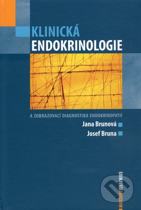 Kniha: Klinická endokrinologie a zobrazovací diagnostika endokrinopatií (Jana Brunová a Josef Bruna). Maxdorf, 2009 Kniha: Klinická endokrinologie a zobrazovací diagnostika endokrinopatií (Jana Brunová a Josef Bruna). Maxdorf, 2009