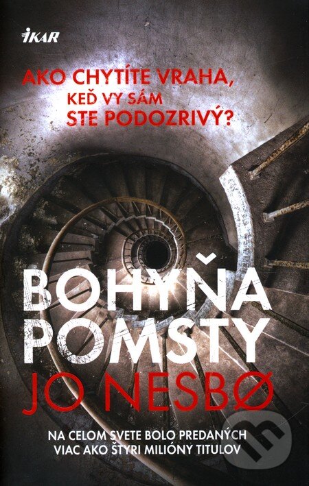 Kniha: Bohyňa pomsty (Jo Nesbo). Ikar, 2010 Kniha: Bohyňa pomsty (Jo Nesbo). Ikar, 2010