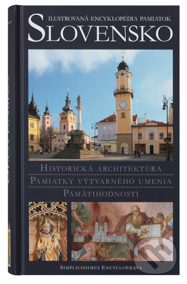 Kniha: Slovensko - Ilustrovaná encyklopédia pamiatok (Peter Kresánek). Simplicissimus, 2021 Kniha: Slovensko - Ilustrovaná encyklopédia pamiatok (Peter Kresánek). Simplicissimus, 2021