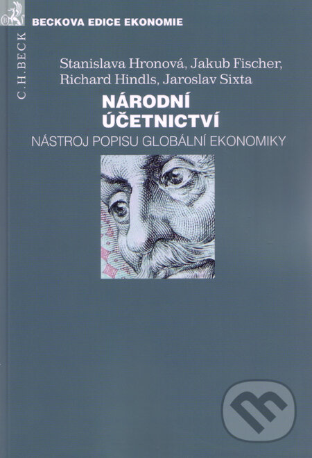 Kniha: Národní účetnictví (Jakub Fischer, Jaroslav Sixta, Richard Hindls a Stanislava Hronová). C. H. Beck, 2009 Kniha: Národní účetnictví (Jakub Fischer, Jaroslav Sixta, Richard Hindls a Stanislava Hronová). C. H. Beck, 2009