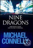 Kniha: Nine Dragons (Michael Connelly). Orion, 2009 Kniha: Nine Dragons (Michael Connelly). Orion, 2009