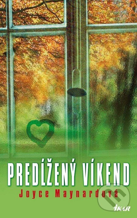 Kniha: Predĺžený víkend (Joyce Maynardová). Ikar, 2010 Kniha: Predĺžený víkend (Joyce Maynardová). Ikar, 2010
