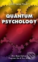 Kniha: Quantum Psychology (Robert Anton Wilson). New Falcon Publications Kniha: Quantum Psychology (Robert Anton Wilson). New Falcon Publications