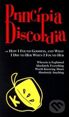 Kniha: Principia Discordia (Steve Jackson). Kniha: Principia Discordia (Steve Jackson).