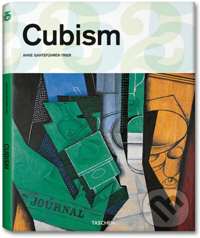 Kniha: Cubism (Anne Gantefuhrer-Trier). Taschen, 2009 Kniha: Cubism (Anne Gantefuhrer-Trier). Taschen, 2009