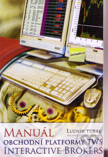 Kniha: Manuál obchodní platformy TWS (Ludvík Turek). Czechwealth, 2009 Kniha: Manuál obchodní platformy TWS (Ludvík Turek). Czechwealth, 2009