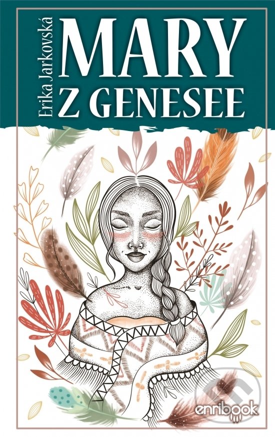 Kniha: Mary z Genesee (Erika Jarkovská). Enribook, 2020 Kniha: Mary z Genesee (Erika Jarkovská). Enribook, 2020