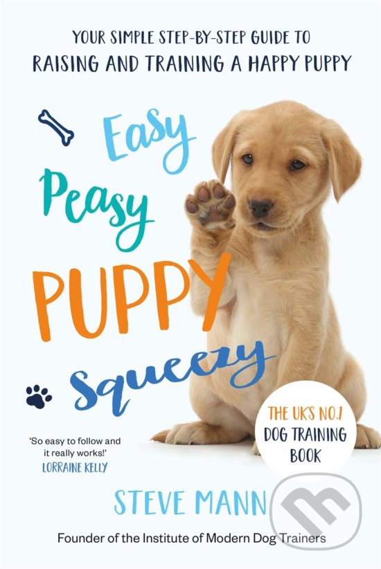 Kniha: Easy Peasy Puppy Squeezy (Steve Mann). Blink, 2019 Kniha: Easy Peasy Puppy Squeezy (Steve Mann). Blink, 2019