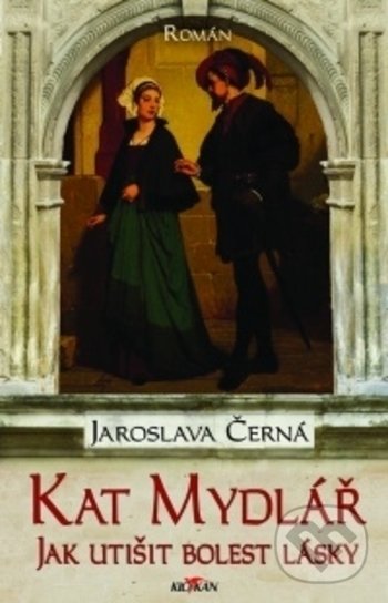 Kniha: Kat Mydlář (Jaroslava Černá). Alpress, 2020 Kniha: Kat Mydlář (Jaroslava Černá). Alpress, 2020