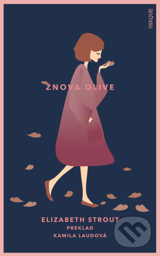 Kniha: Znova Olive (Elizabeth Strout). Inaque, 2021 Kniha: Znova Olive (Elizabeth Strout). Inaque, 2021