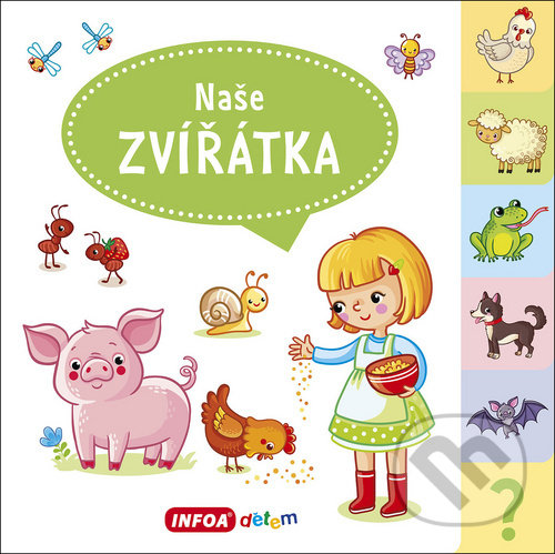 Kniha: Naše zvířátka (Jana Navrátilová). INFOA, 2020 Kniha: Naše zvířátka (Jana Navrátilová). INFOA, 2020