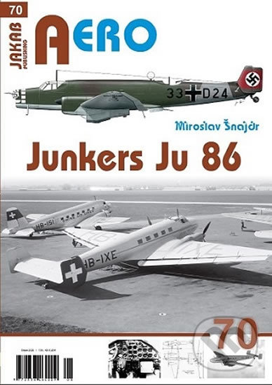 Kniha: Junkers Ju 86 (Miroslav Šnajdr). Jakab, 2020 Kniha: Junkers Ju 86 (Miroslav Šnajdr). Jakab, 2020