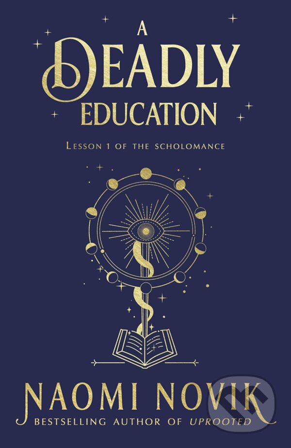 Kniha: A Deadly Education (Naomi Novik). Del Rey, 2020 Kniha: A Deadly Education (Naomi Novik). Del Rey, 2020