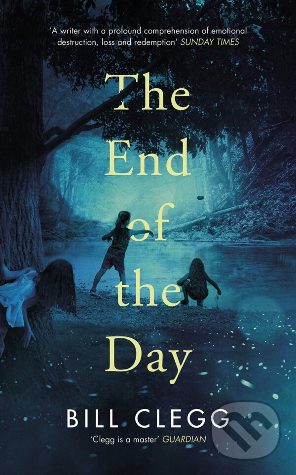 Kniha: The End of the Day (Bill Clegg). Jonathan Cape, 2020 Kniha: The End of the Day (Bill Clegg). Jonathan Cape, 2020
