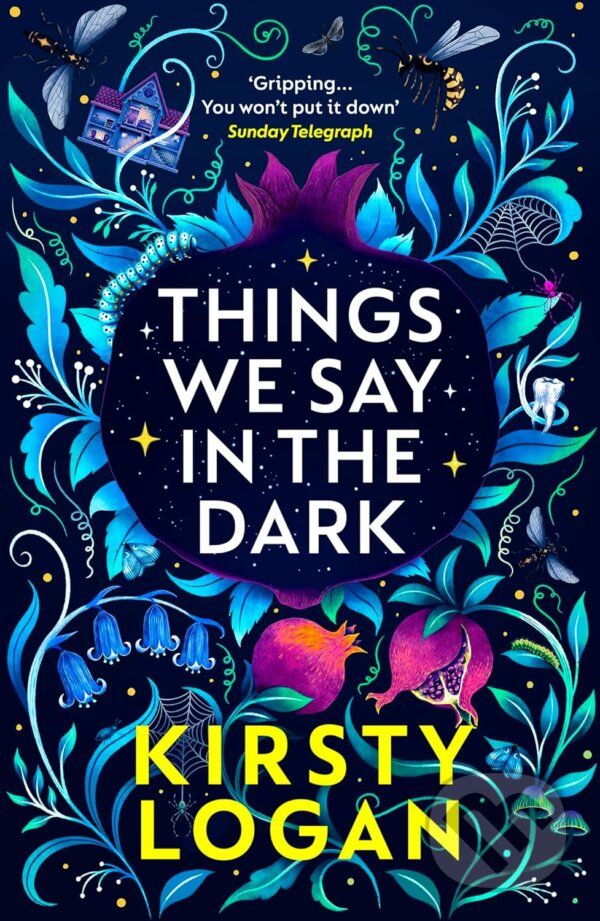 Kniha: Things We Say in the Dark (Kirsty Logan). Vintage, 2020 Kniha: Things We Say in the Dark (Kirsty Logan). Vintage, 2020