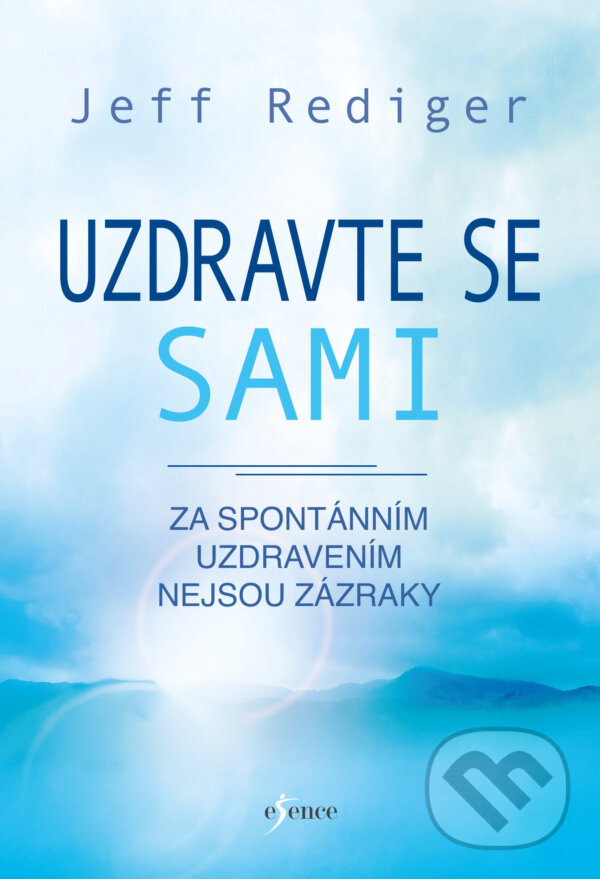 E-kniha: Uzdravte se sami (Jeff Rediger). Esence, 2020 E-kniha: Uzdravte se sami (Jeff Rediger). Esence, 2020