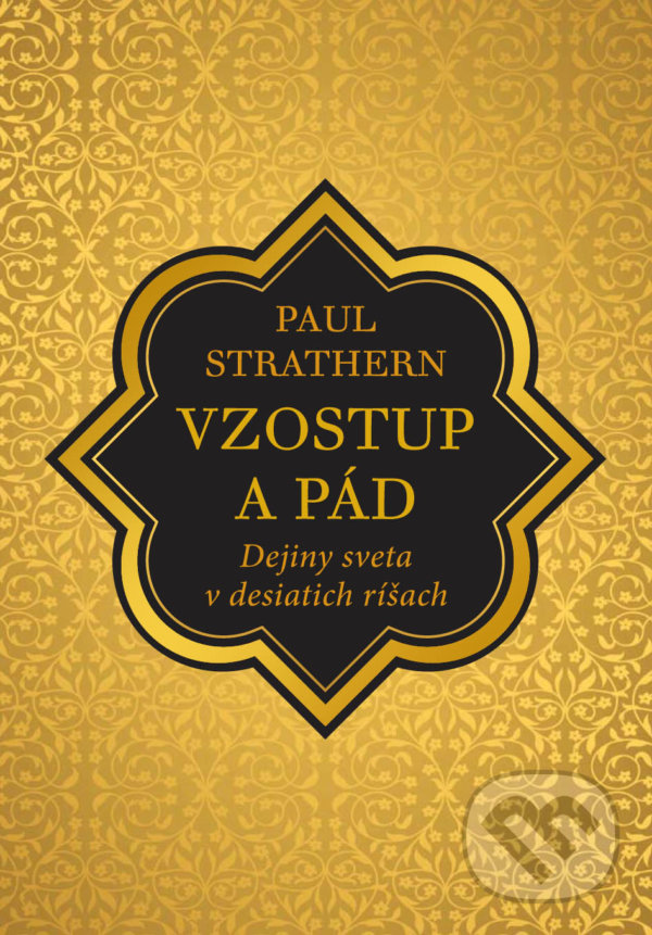 Kniha: Vzostup a pád (Paul Strathern). Eastone Books, 2020 Kniha: Vzostup a pád (Paul Strathern). Eastone Books, 2020